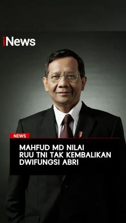Mahfud MD Nilai RUU TNI Tak Kembalikan Dwifungsi ABRI