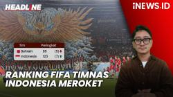 Headline iNEWS.ID: Ranking FIFA Timnas Indonesia Meroket usai Hajar Bahrain