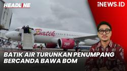 Headline iNEWS.ID: Batik Air Turunkan Penumpang yang Bercanda Bawa Bom di Bandara Soetta