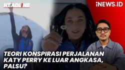 Headline iNEWS.ID: Heboh! Teori Konspirasi Ungkap Perjalanan Katy Perry ke Luar Angkasa Palsu