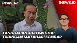 Headline iNEWS.ID: Respons Jokowi soal Tudingan Matahari Kembar