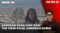 Headline iNEWS.ID: Menikmati Pemandangan Spektakuler Pulau Buatan dari The View Palm Jumeirah Dubai