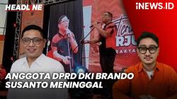 Headline iNEWS.ID: Anggota DPRD DKI Brando Susanto Meninggal saat Halalbihalal PDIP Jakarta