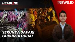 Headline iNEWS.ID: Serunya Safari Gurun di Dubai, Naik Unta hingga Makan Malam Mewah di Tenda