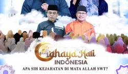 Cahaya Hati Indonesia: Apa Sih Kejahatan di Mata Allah SWT? Saksikan di iNews Pukul 12.00 WIB