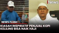 Inspiratif! Marwan Penjual Kopi Keliling Berhasil Naik Haji usai 13 Tahun Menabung | News Flash