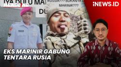 Headline iNEWS.ID: Eks Marinir yang Gabung Tentara Rusia Terancam Kehilangan Status WNI