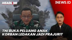 Headline iNEWS.ID: TNI AD Buka Peluang Anak Korban Tewas Ledakan Amunisi di Garut Jadi Prajurit