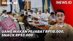 Headline iNEWS.ID: Jatah Makan Pejabat Ditetapkan Rp118.000, Snack Rp53.000