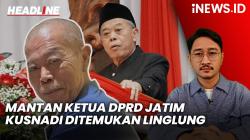 Headline iNEWS.ID: Mantan Ketua DPRD Jatim Kusnadi Ditemukan Linglung di Bangkalan setelah Hilang 5 Hari