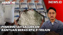 Headline iNEWS.ID: Pemerintah Salurkan Bantuan Beras Rp4,9 Triliun Mulai Akhir Juni