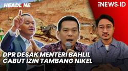 Headline iNEWS.ID: DPR Desak Menteri Bahlil Cabut Izin Tambang Nikel di Raja Ampat