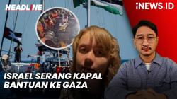 Headline iNEWS.ID: Israel Serang Kapal Bantuan ke Gaza, Culik Greta Thunberg dan Aktivis Lainnya
