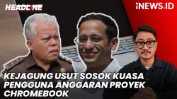 Headline iNEWS.ID: Kejagung Usut Sosok Kuasa Pengguna Anggaran Proyek Chromebook Kemendikbud