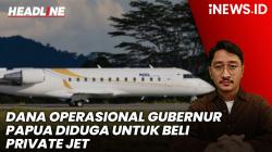 Headline iNEWS.ID: KPK Usut Dana Operasional Gubernur Papua Diduga Dikorupsi untuk Beli Private Jet