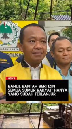 Bahlil Bantah Beri Izin Semua Sumur Rakyat 