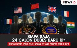 Infografis 24 Calon Dubes RI Rampung Jalani Fit and Proper Test