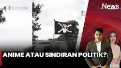 Fenomena Bendera One Piece Jelang HUT Kemerdekaan RI Picu Reaksi Pejabat