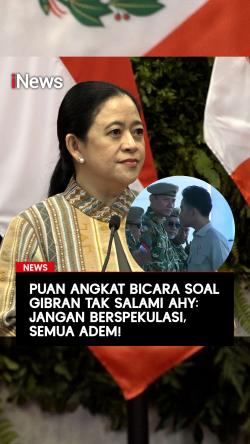 Puan Angkat Bicara Soal Gibran Tak Salami AHY Jangan Berspekulasi Semua Adem