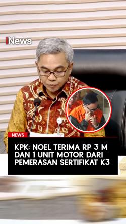 KPK Noel Terima Rp 3 M dan 1 Unit Motor dari Pemerasan Sertifikat K3