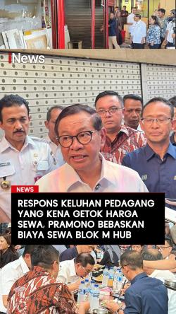 Respons Keluhan Pedagang yang Kena Getok Harga Sewa, Pramono Bebaskan Biaya Sewa Blok M Hub