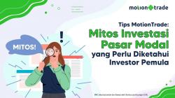 Tips MotionTrade: Mitos Investasi Pasar Modal yang Perlu Diketahui Investor Pemula