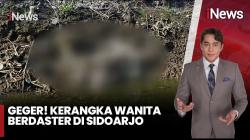 Kabar Terbaru Penemuan Kerangka Manusia Pakai Daster di Sidoarjo