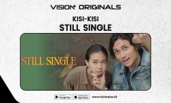 Relate Abis! Ini Alasan Wajib Nonton Series Still Single di VISION+ 