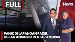 Detik-Detik Lapangan Padel Ambruk gegara Hujan Angin, Warga Histeris!