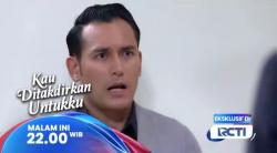 Sinopsis Kau Ditakdirkan Untukku Eps 233B: Alisha Hilang, Devan Curiga pada Rafa