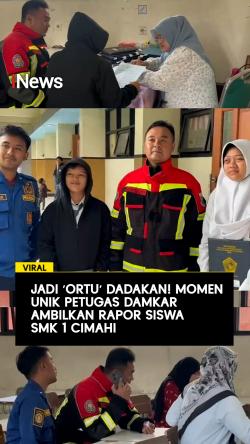 Jadi Ortu Dadakan Momen Unik Petugas Damkar Ambilkan Rapor Siswa SMK 1 Cimahi