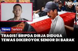 Tragis! Bripda Dirja Tewas Diduga Dikeroyok Senior di Barak, Baru 1 Tahun Jadi Polisi<