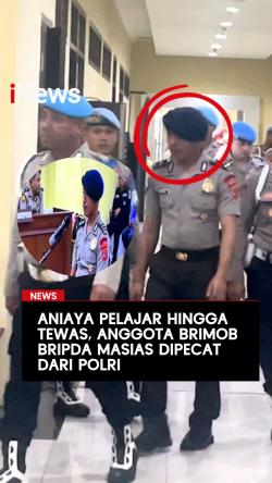 Aniaya Pelajar hingga Tewas Anggota Brimob Bripda Masias Dipecat dari Polri