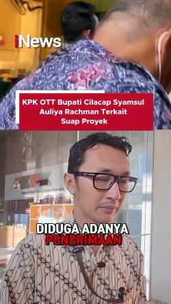 KPK OTT Bupati Cilacap Syamsul Auliya Rachman terkait Suap Proyek