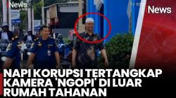 Napi Korupsi Tertangkap Kamera Ngopi di Luar Rumah Tahanan