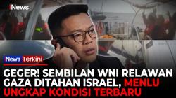 9 WNI Ditahan Israel, RI Gandeng Turki dan Yordania untuk Proses Pembebasan