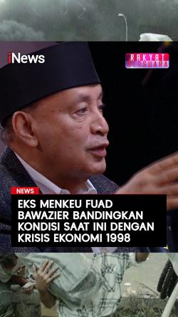 Eks Menkeu Fuad Bawazier Bandingkan Kondisi Saat Ini dengan Krisis Ekonomi 1998