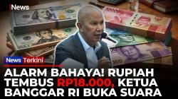 Rupiah Tembus Rp18.000 Per Dolar AS, Ketua Banggar DPR: Sudah Lewati Batas Psikologis