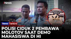 Bukan Mahasiswa, Dua Pria Pembawa Bom Molotov di Demo Sudirman Diciduk Polisi