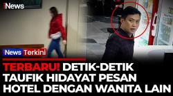 Detik-Detik Taufik Hidayat Terekam CCTV Check-in ke Hotel Bersama Wanita Lain, Polda Jabar Benarkan Identitasnya