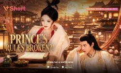 Prince's Rules Broken, Microdrama Time Traveling Terbaru di V+Short