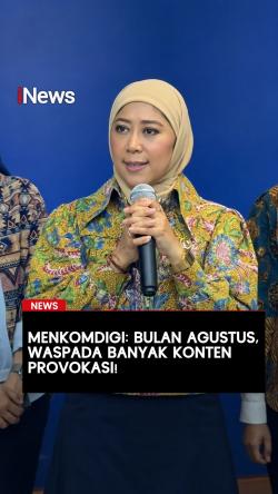 Menkomdigi: Bulan Agustus, Waspada Banyak Konten Provokasi