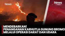 Kebakaran Gunung Bromo Meluas, Operasi Darat dan Udara Diterjunkan