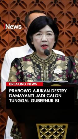 Prabowo Ajukan Destry Damayanti Jadi Calon Tunggal Gubernur BI