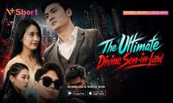 Nonton The Ultimate Divine Son-in-Law di V+Short: Dianggap Miskin, Ternyata Berkuasa!