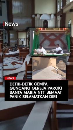 Detik-Detik Gempa Guncang Gereja Paroki Santa Maria NTT, Jemaat Panik Selamatkan Diri