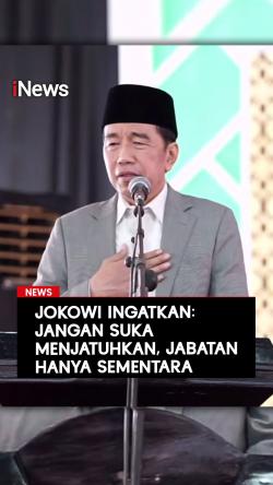 Jokowi Ingatkan Para Pemegang Kekuasaan: Jangan Suka Menjatuhkan, Jabatan hanya Sementara