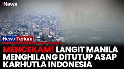 Dampak Karhutla Kalimantan, Kabut Asap Terbawa Angin hingga Selimuti Manila