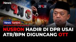 Di Tengah Sorotan Kasus HGB, Nusron Wahid Mendadak Muncul di Rapat DPR