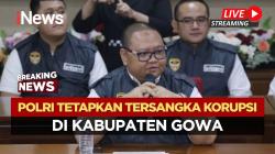 Kortastipidkor Polri Tetapkan Bupati Gowa Sitti Husniah Talenrang Jadi Tersangka Dugaan Korupsi PBG